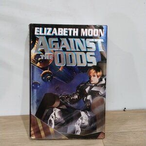 1st Print Signed Elizabeth Moon Against The Odds Hardcover Book 1st Edition